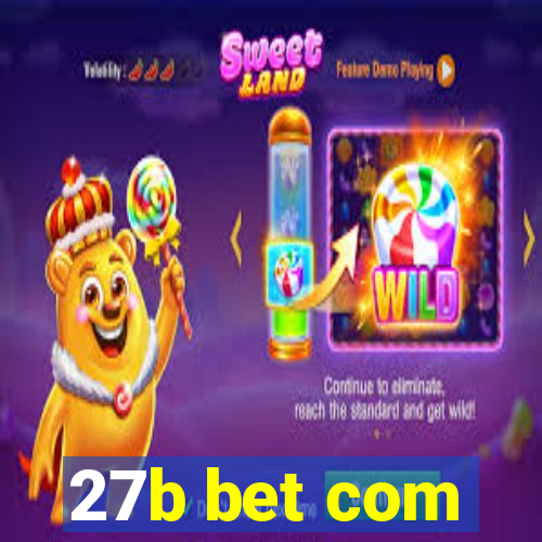 27b bet com